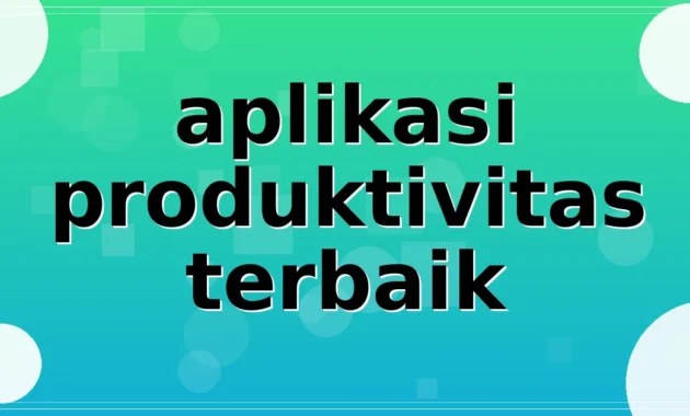 aplikasi produktivitas terbaik
