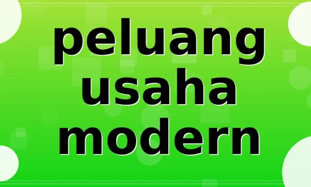 peluang usaha modern